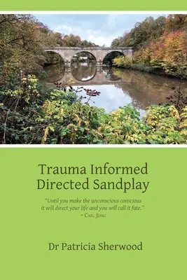 Piaskownica oparta na traumie - Trauma Informed Directed Sandplay