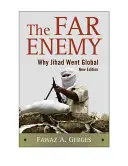 Daleki wróg: dlaczego dżihad stał się globalny - The Far Enemy: Why Jihad Went Global