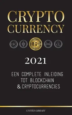 Kryptowaluty - 2021: Een complete inleiding tot blockchain & cryptocurrencies: (Bitcoin, Litecoin, Ethereum, Cardano, Polkadot, Bitcoin Cas) - Cryptocurrency - 2021: Een complete inleiding tot blockchain & cryptocurrencies: (Bitcoin, Litecoin, Ethereum, Cardano, Polkadot, Bitcoin Cas