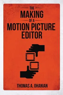 Jak zostać montażystą filmowym - The Making of a Motion Picture Editor