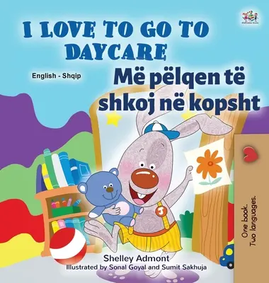 Uwielbiam chodzić do przedszkola (dwujęzyczna książka dla dzieci angielsko-albańska) - I Love to Go to Daycare (English Albanian Bilingual Book for Kids)