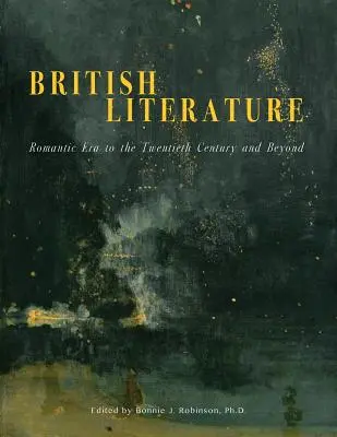 Literatura brytyjska: Od epoki romantyzmu do XX wieku i później - British Literature: Romantic Era to the Twentieth Century and Beyond