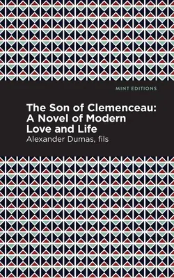 Syn Clemenceau: Powieść o współczesnej miłości i życiu - The Son of Clemenceau: A Novel of Modern Love and Life