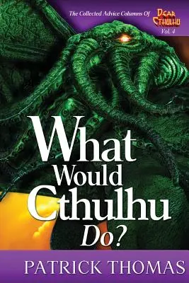 Co zrobiłby Cthulhu? - What Would Cthulhu Do?