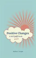 Pozytywne zmiany: Księga samokontroli - Positive Changes: A Self-Kick Book