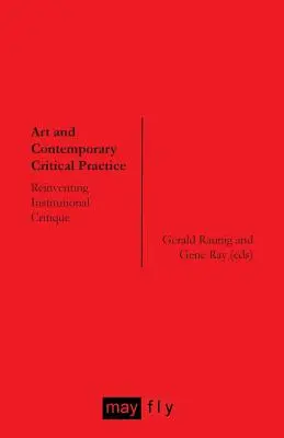 Sztuka i współczesna praktyka krytyczna: Ponowne odkrywanie krytyki instytucjonalnej - Art and Contemporary Critical Practice: Reinventing Institutional Critique