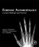 Antropologia sądowa: Aktualne metody i praktyka - Forensic Anthropology: Current Methods and Practice