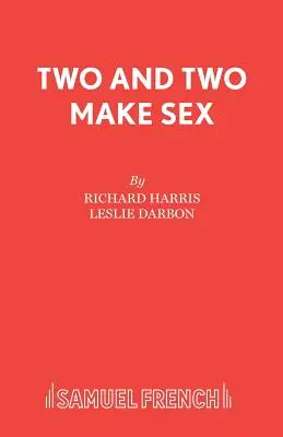 Dwóch i dwóch tworzy seks - Two and Two Make Sex