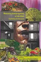 Kobiece interpretacje Biblii: Poszerzanie dyskursu - Womanist Interpretations of the Bible: Expanding the Discourse