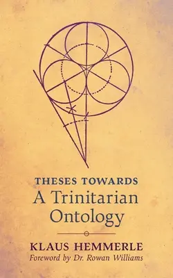 Tezy w kierunku ontologii trynitarnej - Theses Towards A Trinitarian Ontology