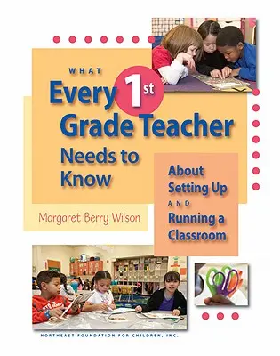 Co każdy nauczyciel 1. klasy powinien wiedzieć o tworzeniu i prowadzeniu sali lekcyjnej - What Every 1st Grade Teacher Needs to Know about Setting Up and Running a Classroom