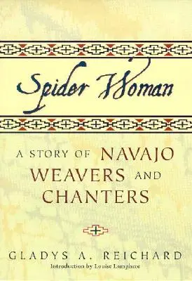 Spider Woman: Opowieść o tkaczach i śpiewakach Navajo - Spider Woman: A Story of Navajo Weavers and Chanters