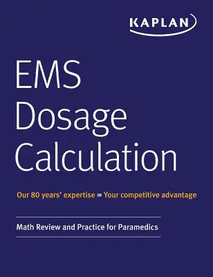 EMS Dosage Calculation: Przegląd i praktyka matematyczna dla ratowników medycznych - EMS Dosage Calculation: Math Review and Practice for Paramedics