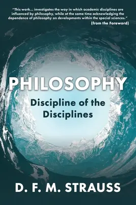 Filozofia: Dyscyplina dyscyplin - Philosophy: Discipline of the Disciplines