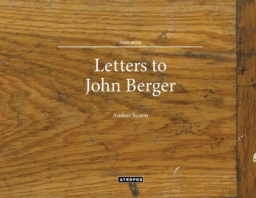 Listy do Johna Bergera - Letters to John Berger