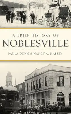 Krótka historia Noblesville - A Brief History of Noblesville