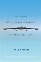 Argumenty za amerykańską bronią jądrową w XXI wieku - Case for U.S. Nuclear Weapons in the 21st Century