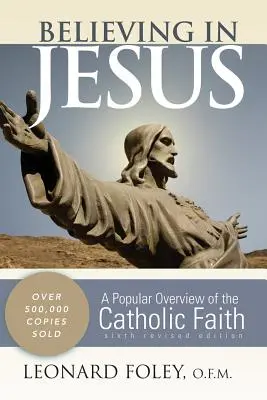 Wiara w Jezusa: Popularny przegląd wiary katolickiej (poprawiony) - Believing in Jesus: A Popular Overview of the Catholic Faith (Revised)