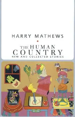 The Human Country: Nowe i zebrane opowiadania - The Human Country: New and Collected Stories