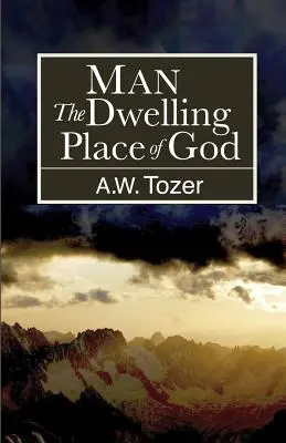 Człowiek: miejsce zamieszkania Boga - Man: The Dwelling Place of God