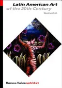 Sztuka latynoamerykańska XX wieku - Latin American Art of the 20th Century