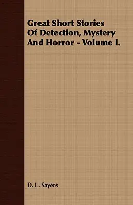 Wielkie krótkie historie detektywistyczne, tajemnice i horrory - tom II. - Great Short Stories of Detection, Mystery and Horror - Volume II.