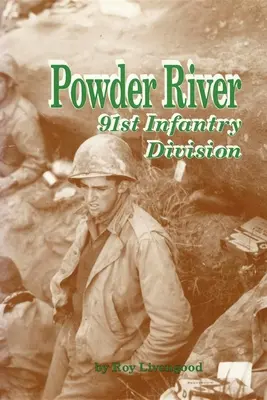 Powder River: 91 Dywizja Piechoty - Powder River: 91st Infantry Division