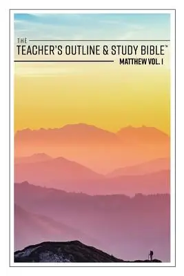 Zarys i studium Biblii dla nauczycieli: Mateusz, tom 1 - The Teacher's Outline & Study Bible: Matthew Vol. 1