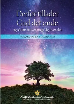 Dlaczego Bóg dopuszcza zło i jak wznieść się ponad nie (duński) - Why God Permits Evil and How to Rise Above It (Danish)