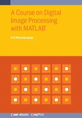 Kurs cyfrowego przetwarzania obrazów z MATLAB(R) - A Course on Digital Image Processing with MATLAB(R)