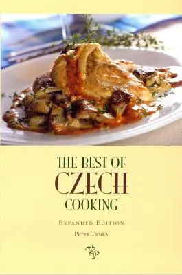 The Best of Czech Cooking: Wydanie rozszerzone - The Best of Czech Cooking: Expanded Eidtion