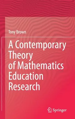 Współczesna teoria badań nad edukacją matematyczną - A Contemporary Theory of Mathematics Education Research