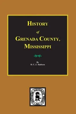 Historia hrabstwa Grenada w stanie Missisipi - History of Grenada County, Mississippi