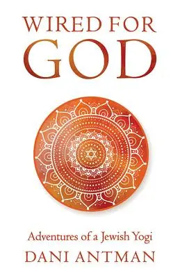 Wired for God: Przygody żydowskiego jogina - Wired for God: Adventures of a Jewish Yogi