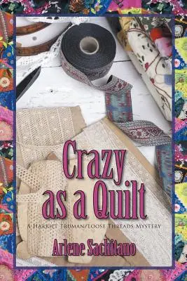 Szalony jak kołdra - Crazy as a Quilt