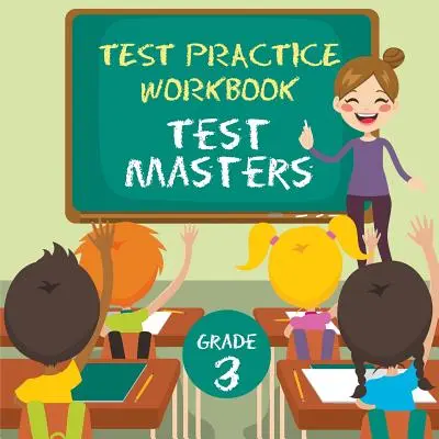 Zeszyt ćwiczeń testowych dla klasy 3: Test Masters - Grade 3 Test Practice Workbook: Test Masters