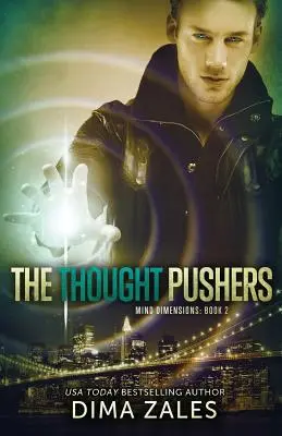 Popychacze Myśli (Wymiary Umysłu Księga 2) - The Thought Pushers (Mind Dimensions Book 2)