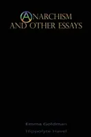 Anarchizm i inne eseje - Anarchism and Other Essays