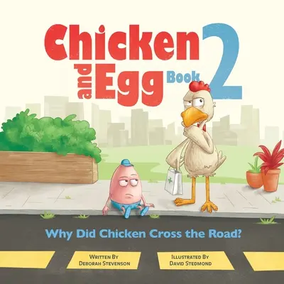 Dlaczego kura przeszła przez ulicę? Kura i jajko, księga 2 - Why Did Chicken Cross the Road?: Chicken and Egg Book 2