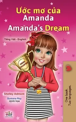 Marzenie Amandy (wietnamsko-angielska dwujęzyczna książka dla dzieci) - Amanda's Dream (Vietnamese English Bilingual Children's Book)