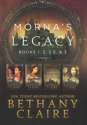 Morna's Legacy: Księgi 1, 2, 2.5 i 3: Szkockie romanse o podróżach w czasie - Morna's Legacy: Books 1, 2, 2.5, & 3: Scottish, Time Travel Romances