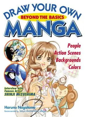 Narysuj własną mangę: poza podstawami - Draw Your Own Manga: Beyond the Basics