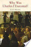 Dlaczego Karol I został stracony? - Why Was Charles I Executed?