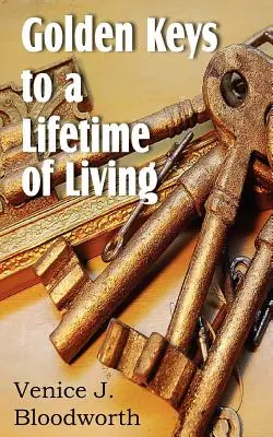 Złote klucze do życia przez całe życie - Golden Keys to a Lifetime of Living