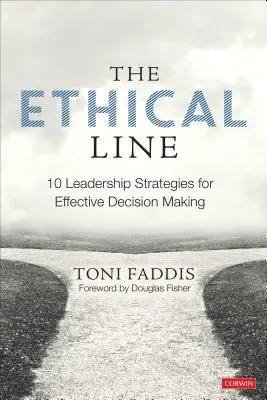 The Ethical Line: 10 strategii przywództwa dla skutecznego podejmowania decyzji - The Ethical Line: 10 Leadership Strategies for Effective Decision Making