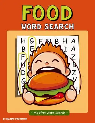 Wyszukiwanie słów dotyczących żywności - Moje pierwsze wyszukiwanie słów: Puzzle do wyszukiwania słów dla dzieci w wieku 4-6 lat - Food Word Search - My First Word Search: Word Search Puzzle for Kids Ages 4 - 6 Years