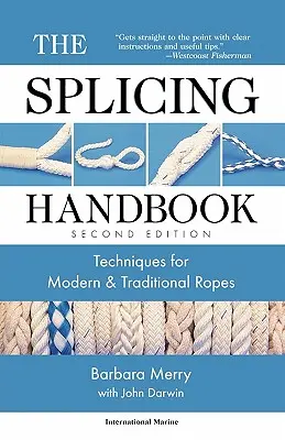 The Splicing Handbook: Techniki dla nowoczesnych i tradycyjnych lin - The Splicing Handbook: Techniques for Modern and Traditional Ropes