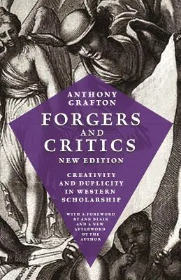 Fałszerze i krytycy, nowe wydanie: Kreatywność i dwulicowość w zachodniej nauce - Forgers and Critics, New Edition: Creativity and Duplicity in Western Scholarship