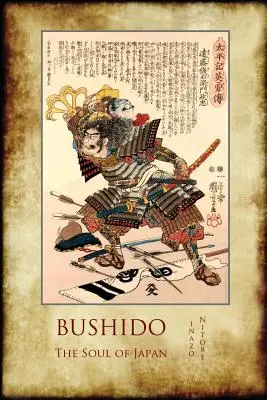 Bushido, dusza Japonii: z 13 całostronicowymi kolorowymi ilustracjami z czasów samurajów. - Bushido, the Soul of Japan: with 13 full-page colour illustrations from the time of the Samurai.