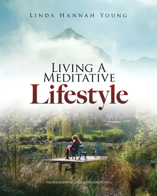 Medytacyjny styl życia - Living A Meditative Lifestyle